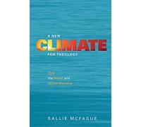 A New Climate for Theology: God, the World, and Global Warming