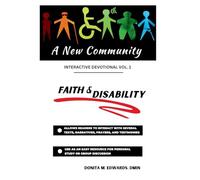 A New Community: Faith & Disability Interactive Devotional Vol. 1