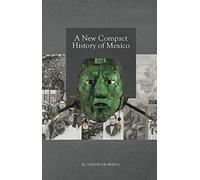 A new Compact History of Mexico