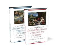 A New Companion to English Renaissance Literature and Culture: 116 (Blackwell Companions to Literature and Culture)