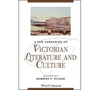 A New Companion to Victorian Literature and Culture (Blackwell Companions to Literature and Culture)