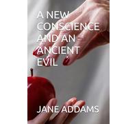 A NEW CONSCIENCE AND AN ANCIENT EVIL