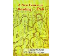 A New Course in Reading Pali: Entering the Word of the Buddha
