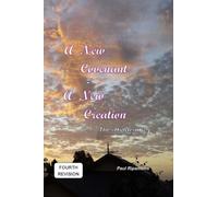 A New Covenant - A New Creation ... The Hidden Key: The Good News
