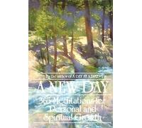 A New Day: 365 Meditations for Personal and Spiritual Growth