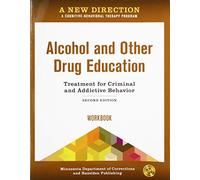 A New Direction: Alcohol and Other Drug Education Workbook: A Cognitive-Behavioral Therapy Program