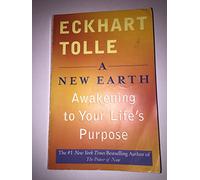 A New Earth: Awakening to Your Life's Purpose