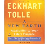 A New Earth: Awakening to Your Life's Purpose (Oprah's Book Club, Selection 61) by Eckhart Tolle (2008-01-30)