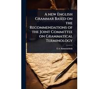 A new English Grammar Based on the Recommendations of the Joint Committee on Grammatical Terminology