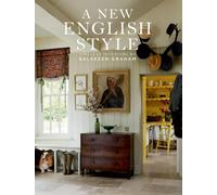 A New English Style : Timeless Interiors