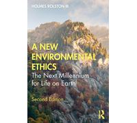 A New Environmental Ethics : The Next Millennium for Life on Earth