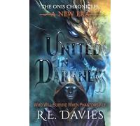 A New Era: United In Darkness: 6 (The Onis Chronicles - A Fantasy Adventure Series)
