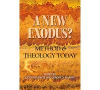 A New Exodus?: Method and Theology Today (Marquette Studies in Theology)