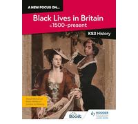 A new focus on...Black Lives in Britain, c.1500-present for KS3 History