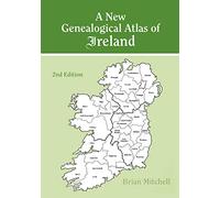 A New Genealogical Atlas of Ireland: Second Edition