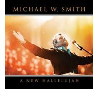 A New Hallelujah by Michael W.Smith (2008) Audio CD