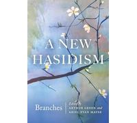 A New Hasidism: Branches