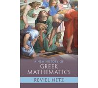 A New History of Greek Mathematics