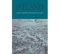 A New History of Ireland, Volume III: Early Modern Ireland 1534-1691: 03