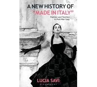 A New History of Made in Italy": Fashion and Textiles in Post-War Italy"