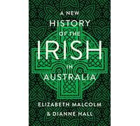 A New History of the Irish in Australia