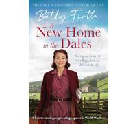 A New Home in the Dales: A heartwarming, captivating rural saga set in World War 2: MADE IN YO (Made in Yorkshire, 1)