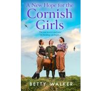 A New Hope for the Cornish Girls: (The Cornish Girls Series Book 7)