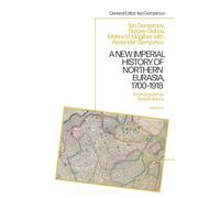 A New Imperial History of Northern Eurasia, 1700-1918: From Russian to Global History: 2