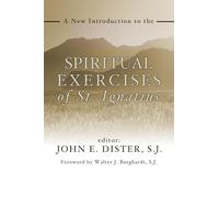 A New Introduction to the Spiritual Exercises of St. Ignatius