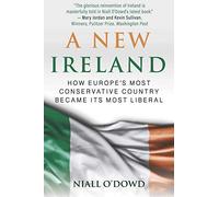 A New Ireland: How Europe's Most Conservative Country Became Its Most Liberal