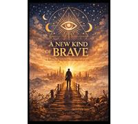 A New Kind of Brave