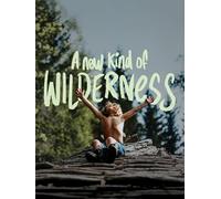 A New Kind of Wilderness