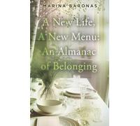 A New Life, A New Menu: An Almanac of Belonging