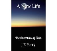A New Life: The Adventures of Talia: 1