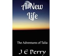 A New Life: The Adventures of Talia
