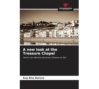 A new look at the Treasure Chapel: Senhor dos Mártires Sanctuary (Alcácer do Sal)