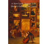A New Look: Samuel F. B. Morse's Gallery of the Louvre [DVD] [NTSC]