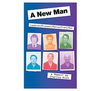 A New Man: Lesbian. Protest. Mania. Trans Man