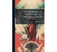 A New Metrical Version of the Psalms of David