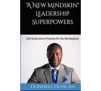 "A New Mindskin" Leadership Superpowers: 100 Governance Proverbs for the Marketplace