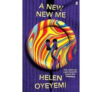 Helen Oyeyemi A New New Me Hardback Book Helen Oyeyemi Multicolor