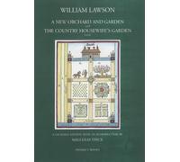 A New Orchard and Garden with the Country Housewifes Garden by William Lawson (2003-10-07)
