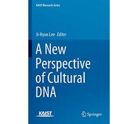 A New Perspective of Cultural DNA (KAIST Research Series)