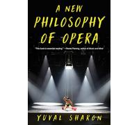 A New Philosophy of Opera