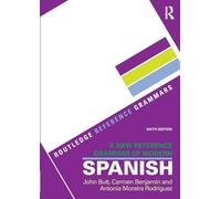 A New Reference Grammar of Modern Spanish by Butt & John Kings College London & UKBenjamin & Carmen