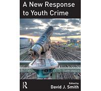 A New Response to Youth Crime