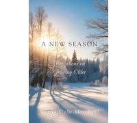A New Season: Reflections on Growing Older