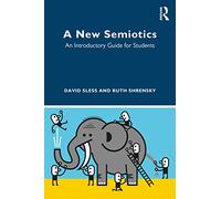 A New Semiotics: An Introductory Guide for Students