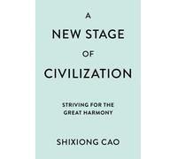 A New Stage of Civilization : Striving for the Great Harmony