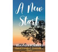 A New Start: Outback Queensland Romance Series - Book 4
